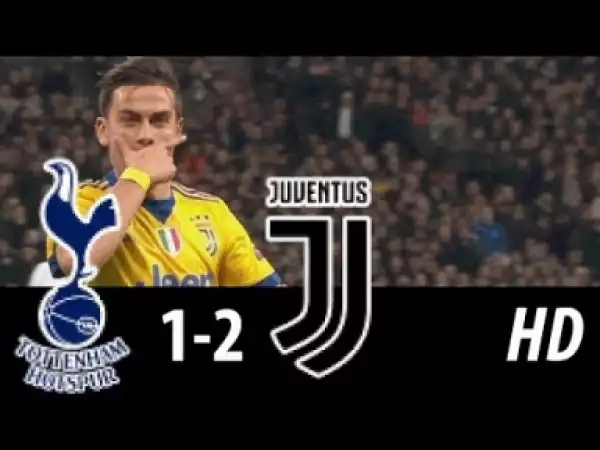 Video: Tottenham vs Juventus 1 – 2 - Highlights & Goals Result UCL 07/03/2018 HD